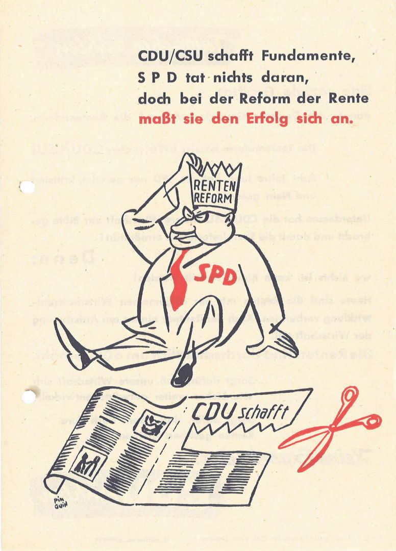 Karikatur: Ein SPD-Politiker hat sich eine Krone aus der Zeitung ausgeschnitten und aufgesetzt, auf der ""Rentenreform" steht. Die ursprüngliche Überschrift in der Zeitung lautete: "CDU schafft Rentenreform". Dabei steht ein Text: "CDU/CSU schafft Fundamente, SPD tat nichts daran, doch bei der Reform der Rente maßt sie den Erfolg sich an."