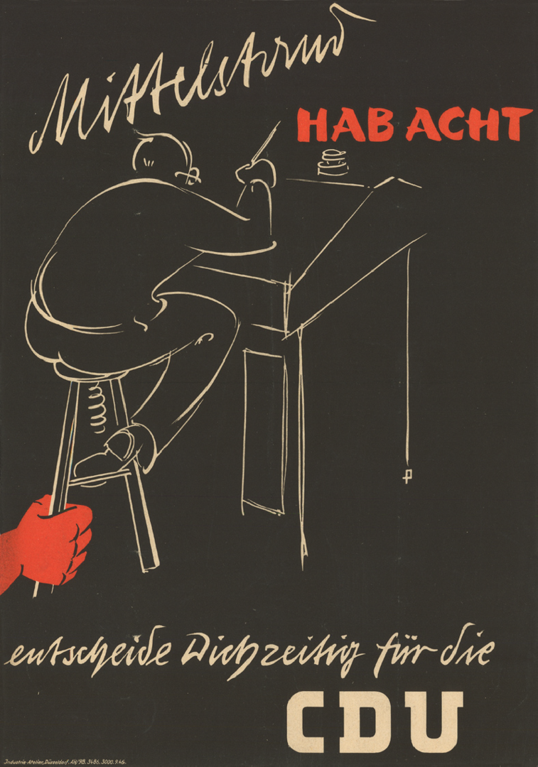 CDU-Plakat "Mittelstand hab acht" zur Kommunalwahl im September 1946 in Nordrhein-Westfalen