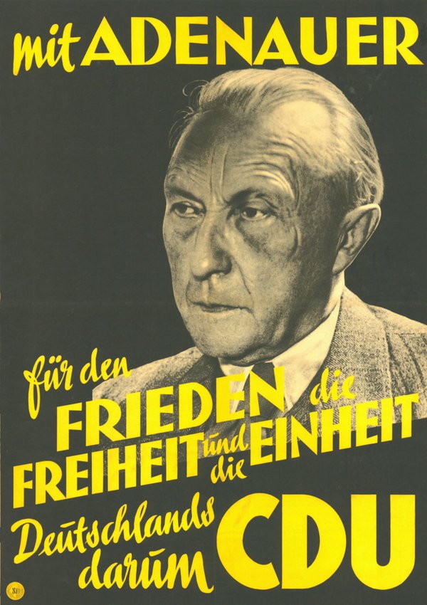 CDU-Wahlplakat mit dem Slogan "Adenauer für den Frieden, Freiheit und die Einheit".